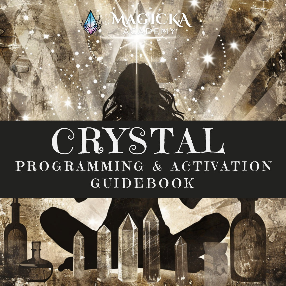 Cover of the Crystal Programming and Activation Guidebook by Magicka Academy