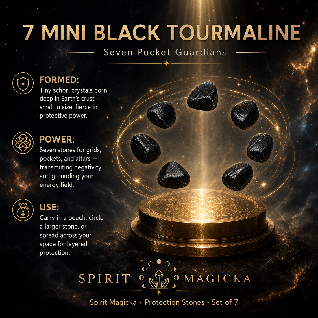 Seven small tumbled black tourmaline stones arranged in a circle above a gold pedestal
